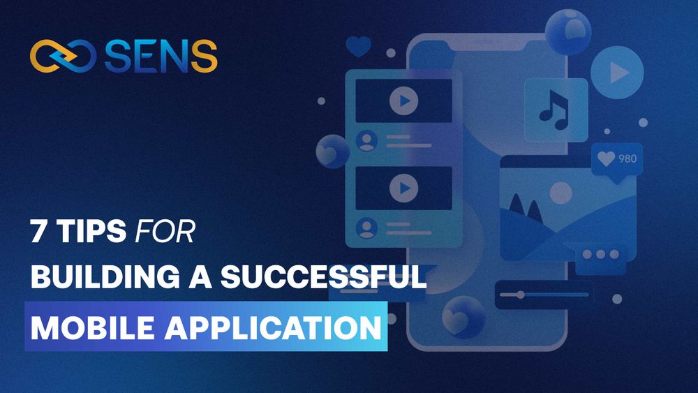 sens-7-tips-building-mobile-app.jpeg